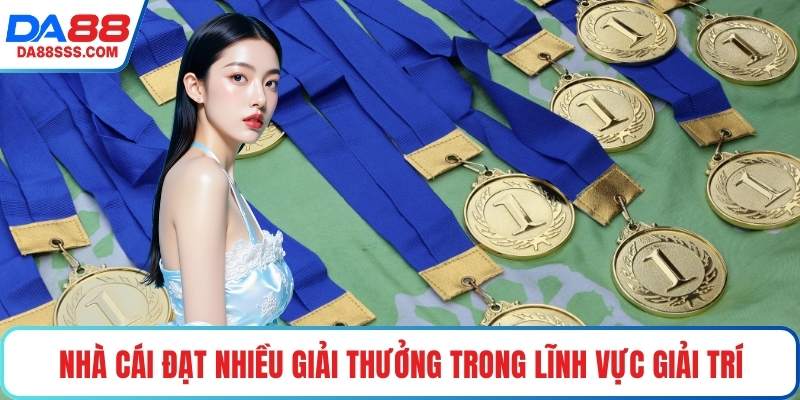 Nhà cái đạt nhiều giải thưởng trong lĩnh vực giải trí